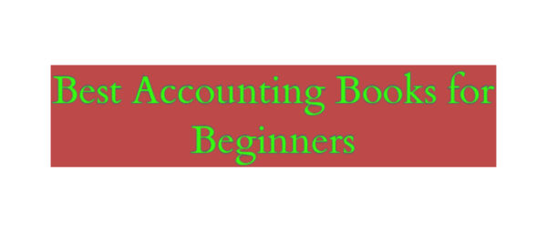 Best Accounting Books for Beginners