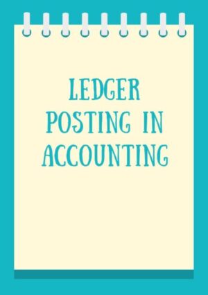 Ledger Posting In Accounting