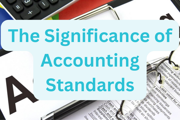 The Significance of Accounting Standards